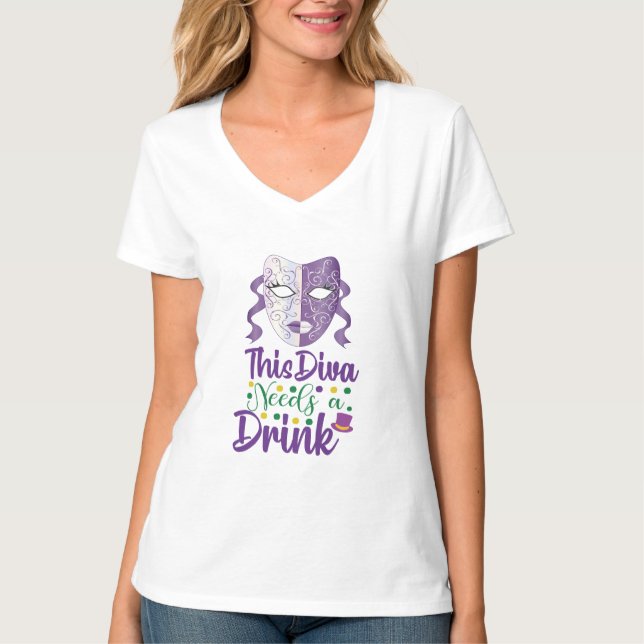 This Diva Needs A Drink Mardi Gras T-Shirt (Front)
