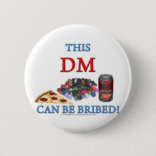 This DM Can Be Bribed 6 Cm Round Badge