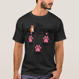 This Dog Mum Belongs To Milo Teddy Lucy Dog Owner T-Shirt