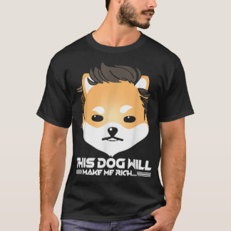 This Dog will Make You Rich, Dogelon Mars Elon Mem T-Shirt