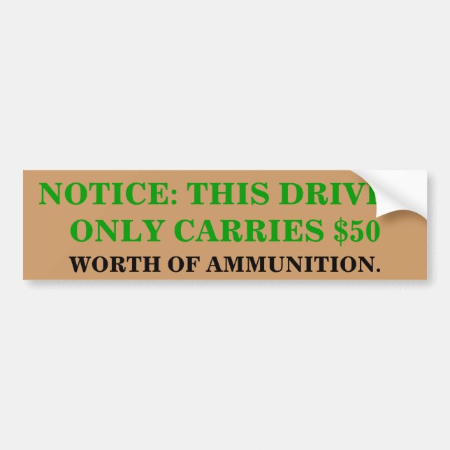 THIS DRIVER ONLY CARRIES $50 Bumper Sticker (Front)