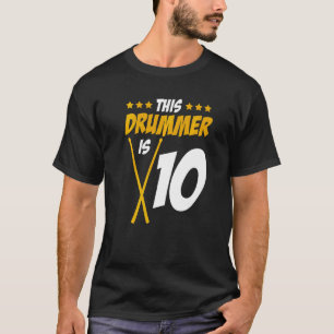 This Drummer Is 10  Drummer Drum Set Music T-Shirt
