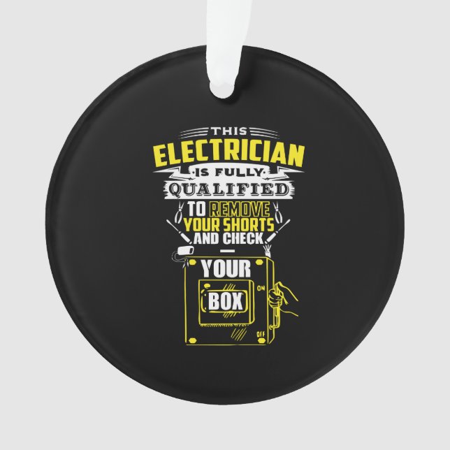 This electrician is fully qualified ornament (Front)