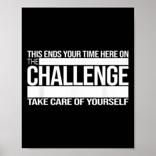 This Ends Your Time Here On The Challenge Take Car Poster