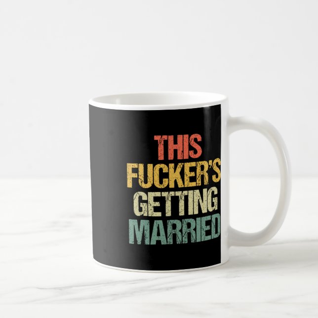 This Er's Getting Married - Bachelor Party Funny G Coffee Mug (Right)