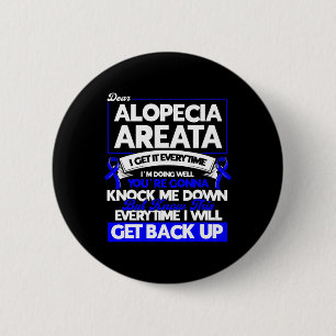 This Every Time I Will Get Back Up Alopecia Awaren 6 Cm Round Badge