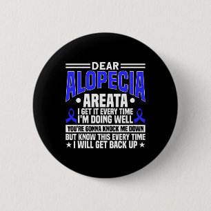 This Every Time I Will Get Back Up Alopecia Awaren 6 Cm Round Badge