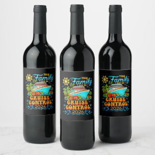 This Family Cruise Has No Control 2026 Vacation Wine Label