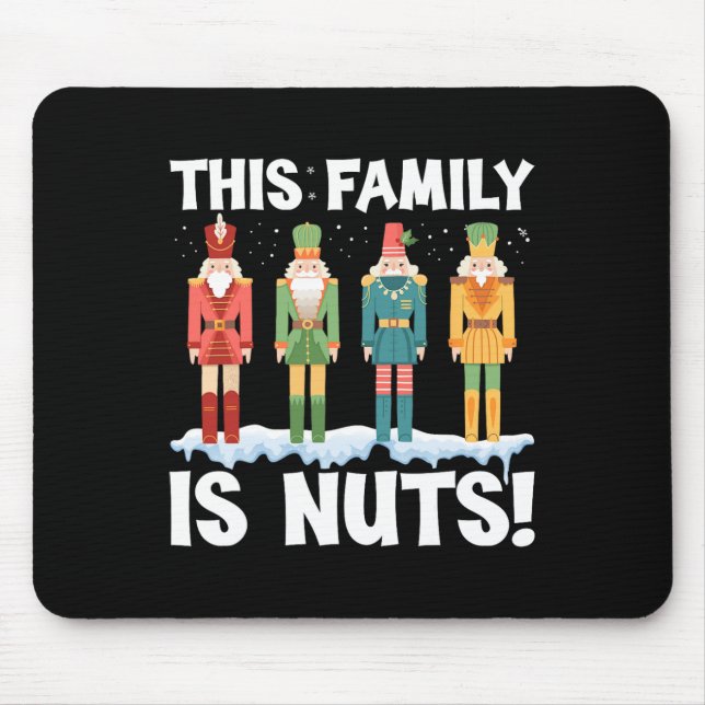 This Family Is Nuts Nutcracker Squad Christmas Mat Mouse Mat (Front)