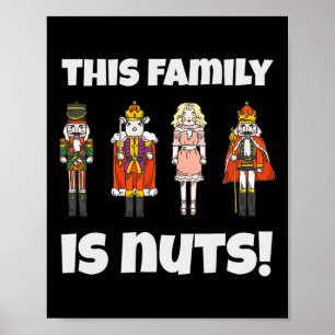 This Family Is Nuts Nutcracker Squad Matching Xmas Poster