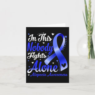 This Family Nobody Fight Alone Alopecia Awareness Card