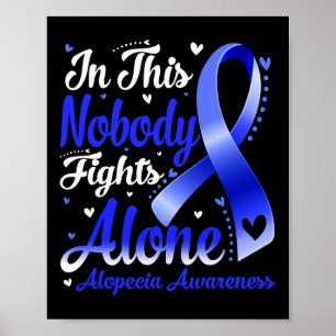 This Family Nobody Fight Alone Alopecia Awareness  Poster