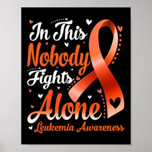 This Family Nobody Fight Alone Leukaemia Awareness Poster