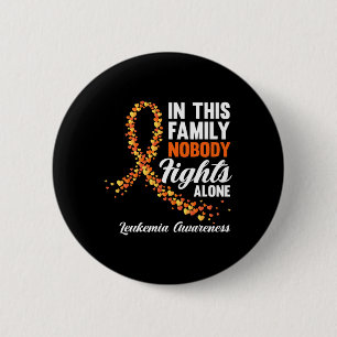 This Family Nobody Fights Alone Leukaemia Cancer A 6 Cm Round Badge