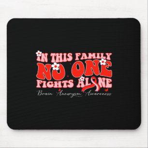 This Family Nobody Fights Brain Aneurysm Alone Mouse Mat