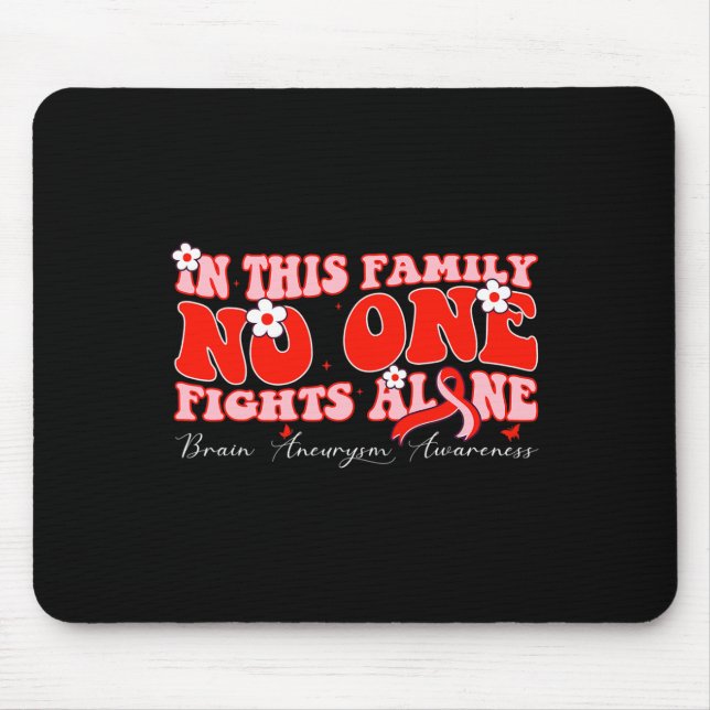 This Family Nobody Fights Brain Aneurysm Alone  Mouse Mat (Front)