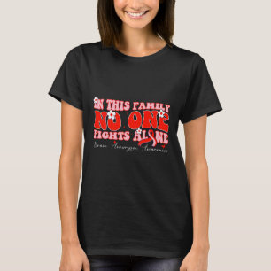 This Family Nobody Fights Brain Aneurysm Alone T-Shirt