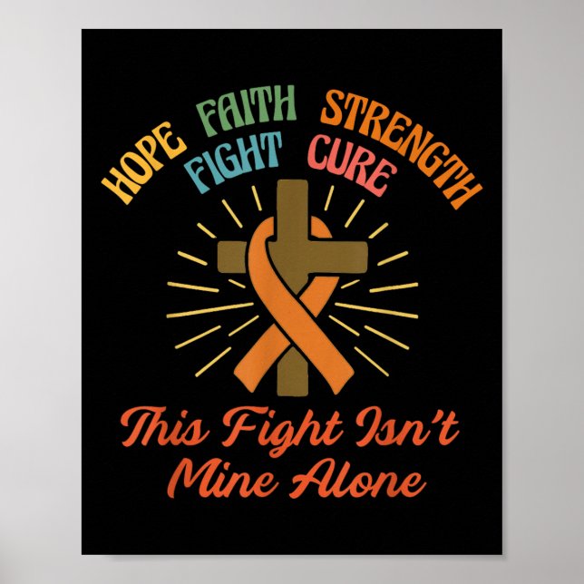 This Fight Isnt Mine Alone Leukaemia Awareness Chr Poster (Front)