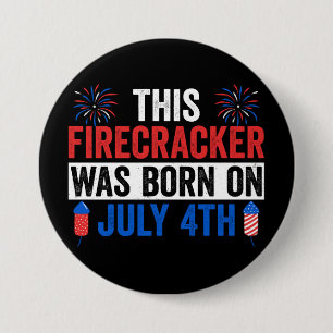This Firecracker Was Born On July 4th Birthday 7.5 Cm Round Badge