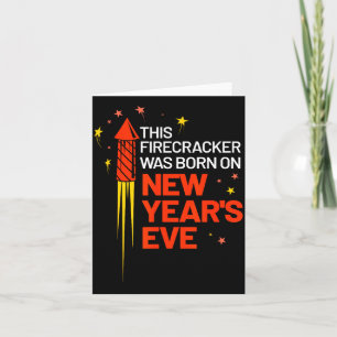This Firecracker Was Born On New Year's Eve Birthd Card