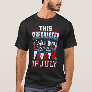 This Firecracker Was Born On The Fourth Of July Bi T-Shirt