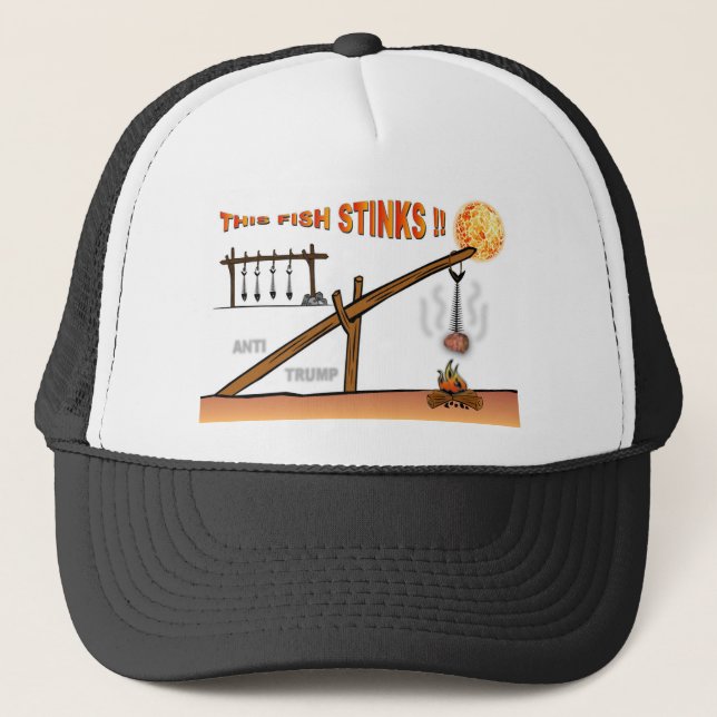 This fish stinks ! / Anti Trump, Trucker Hat (Front)