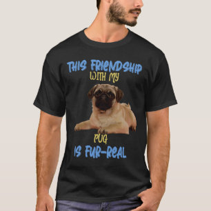 This Friendship With My Pug Is Fur-Real Essential T-Shirt