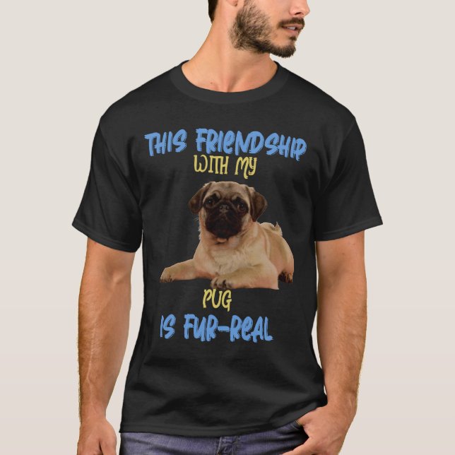 This Friendship With My Pug Is Fur-Real Essential  T-Shirt (Front)