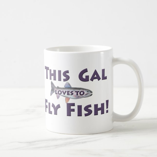 This Gal Loves to Fly Fish! Trout Fly Fishing Coffee Mug (Right)