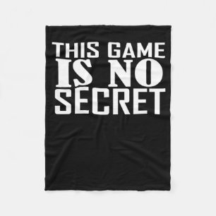 This Game Is No Secret Fleece Blanket
