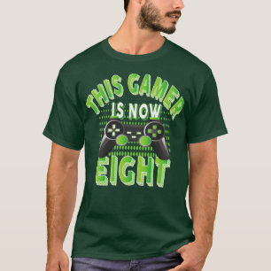 This Gamer Is Now Eight Years Old Boy Video Game L T-Shirt