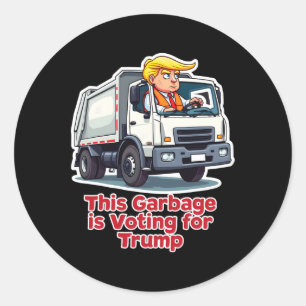 This Garbage Is Voting Trump Funny Garbage Truck T Classic Round Sticker
