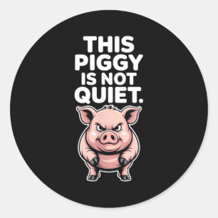 This Ggy Is Not Quiet Litical Funny Quote Meme  Classic Round Sticker