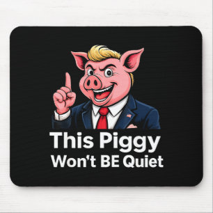 This Ggy Won’t Be Quiet Funny Litical Parody Mouse Mat