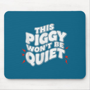 This Ggy Won't Be Quiet Man  Mouse Mat