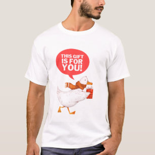 THIS GIFT IS FOR YOU!  T-Shirt
