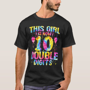 This Girl 10Th Birthday Tie Dye Double Digits 10 Y T-Shirt