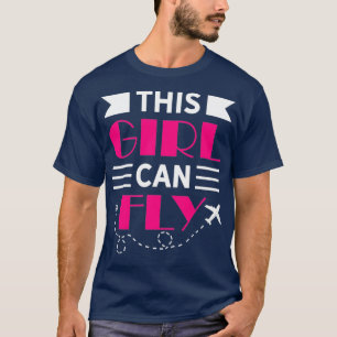 This Girl Can Fly Pilot Woman T-Shirt