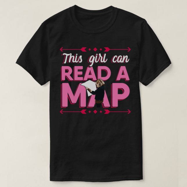 This girl can read a map For strong girls who know T-Shirt (Design Front)