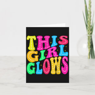 This Girl Glows For 80s And 90s Kids Women Colorfu Card