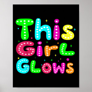 This Girl Glows For 80s And 90s Kids Women Colorfu Poster