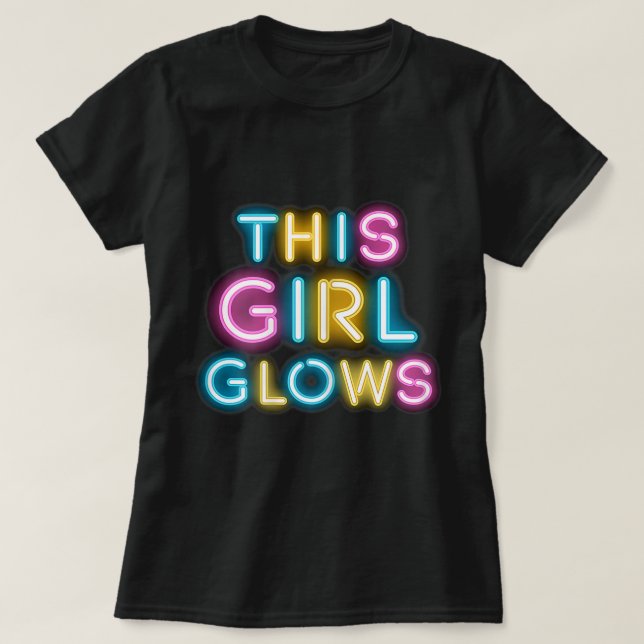 This Girl Glows Neon Positive Empowerment Design T-Shirt (Design Front)