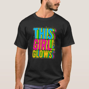 This Girl Glows party 80s vintage retro colourful T-Shirt