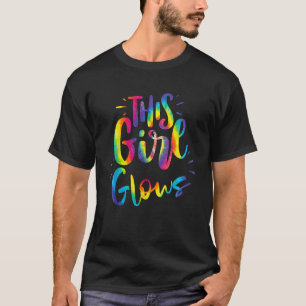 This Girl Glows Tie Dye Colourful Quote 80s 90s Ki T-Shirt