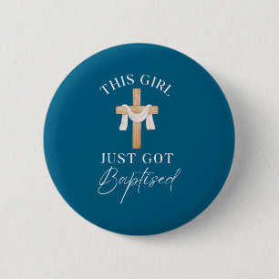 This Girl Got Baptized Christian Baptism I Decided 6 Cm Round Badge
