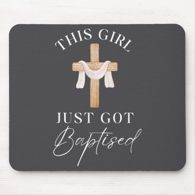 This Girl Got Baptized Christian Baptism I Decided Mouse Mat (Front)