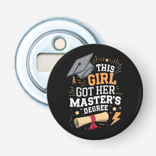 This Girl Got Her Master's Degree Graduation Bottle Opener