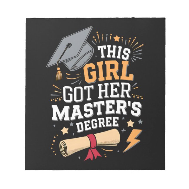 This Girl Got Her Master's Degree Graduation Notepad (Front)