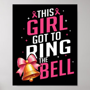 This Girl Got To Bring The Bell Last Chemo Breast  Poster