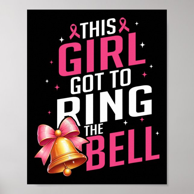 This Girl Got To Bring The Bell Last Chemo Breast  Poster (Front)